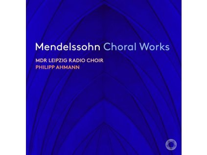 Felix Mendelssohn Bartholdy (1809-1847) - Geistliche Chorwerke (SACD)