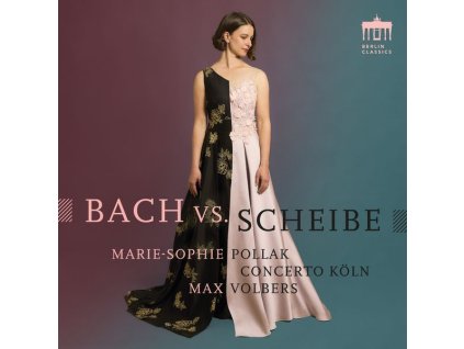 Marie-Sophie Pollak - Bach vs. Scheibe (CD)