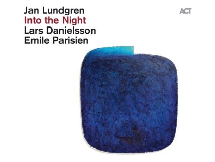 Jan Lundgren, Emile Parisien & Lars Danielsson - Into The Night (CD)