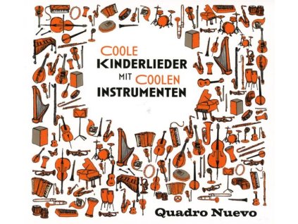 Quadro Nuevo - Coole Kinderlieder mit coolen Instrumenten (CD)