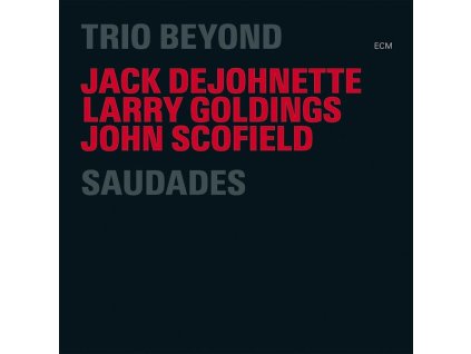 Trio Beyond (Jack DeJohnette, Larry Goldings & John Scofield) - Saudades - Live 2004 (CD)