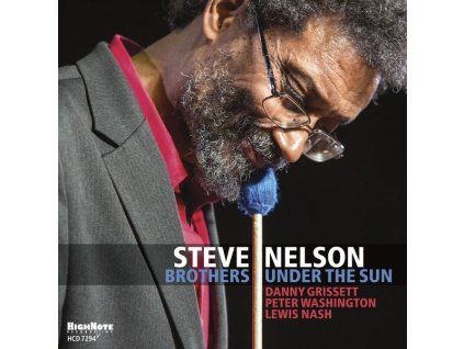 Steve Nelson - Brothers Under The Sun (CD)