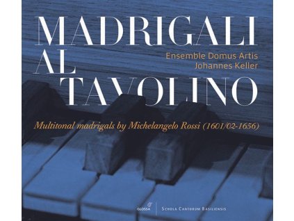 Michelangelo Rossi (1602-1656) - Multitonale Madrigale - Madrigali al Tavolino (CD)
