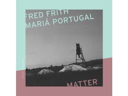 Fred Frith & Mariá Portugal - Matter (CD)