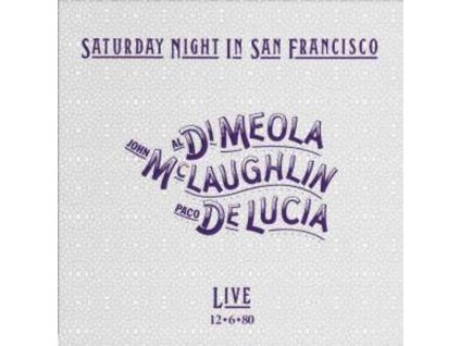 Al Di Meola, John McLaughlin & Paco De Lucia - Saturday Night In San Francisco (Hybrid-SACD) (SACD)