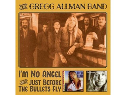 GREGG ALLMAN BAND - Im No Angel & Just Before The Bullets Fly (CD)