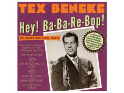 TEX BENEKE - Hey! Ba-Ba-Re-Bop! The Singles Collection 1946-54 (CD)