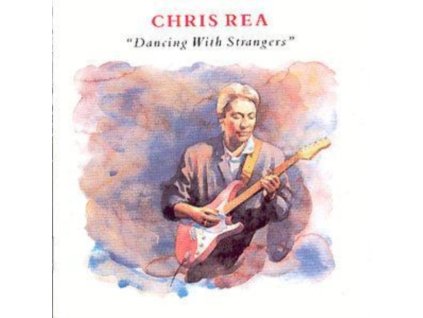 Chris Rea - Dancing With Strangers CD