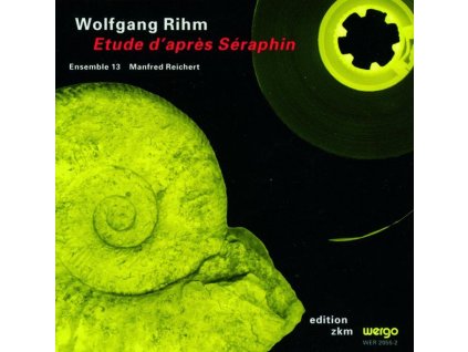 Wolfgang Rihm (1952-2024) - Etude d'apres Seraphin (CD)