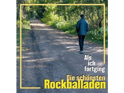 Als ich fortging: Die schönsten Rockballaden (CD)