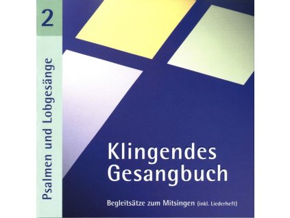 Klingendes Gesangbuch 2 - Psalmen und Lobgesänge (CD)