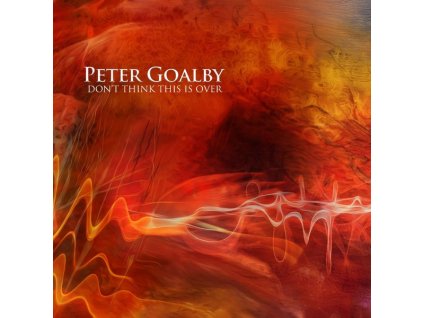 Peter Goalby - Don't Think This Is Over (CD)