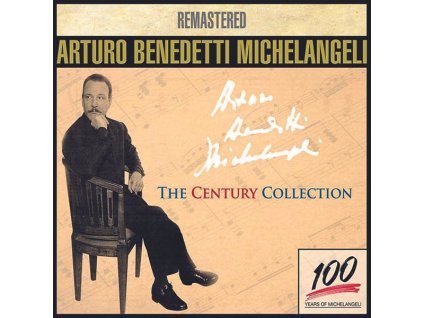 Arturo Benedetti Michelangeli - The Century Collection (CD)
