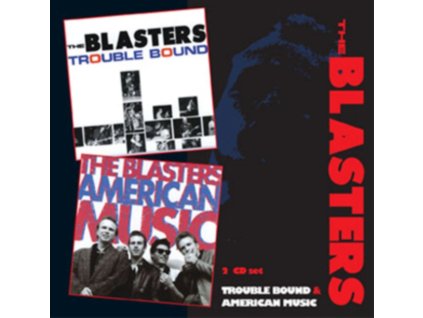 The Blasters - American Music and Trouble Bound (2 CD) CD