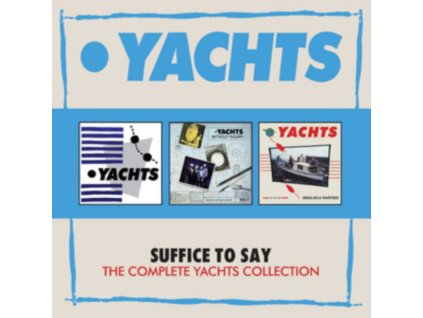 Yachts - Suffice To Say - The Complete Yachts Collection (3 CD) CD