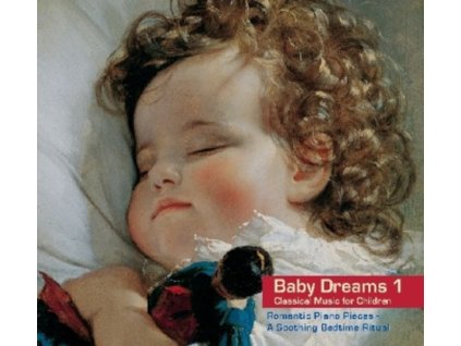 Baby Dreams 1 - Romantic Piano Pieces ( A Soothing Bedtime Ritual) (CD)