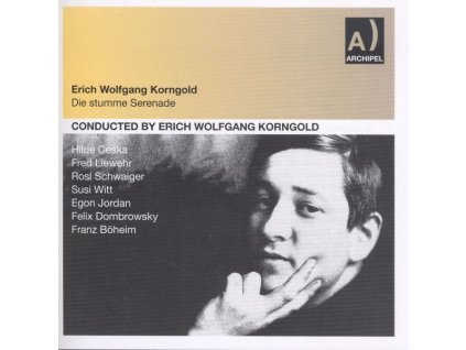 Erich Wolfgang Korngold (1897-1957) - Die stumme Serenade op.36 (CD)