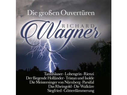 Richard Wagner: Die großen Ouvertüren/Great Overtures (CD)