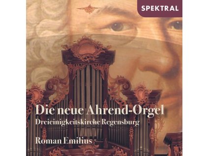 Die neue Ahrend-Orgel der Dreieinigkeitskirche Regensburg (CD)