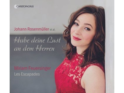 Miriam Feuersinger - Habe deine Lust an dem Herren (Geistliche Musik von Johann Rosenmüller und Zeitgenossen) (CD)