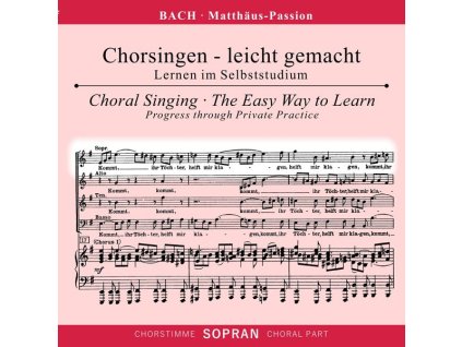 Chorsingen leicht gemacht - Johann Sebastian Bach: Matthäus-Passion BWV 244 (Sopran) (CD)