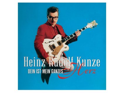 Heinz Rudolf Kunze - Dein ist mein ganzes Herz (CD)