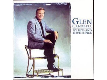 Glen Campbell - My Hits And Love Songs CD