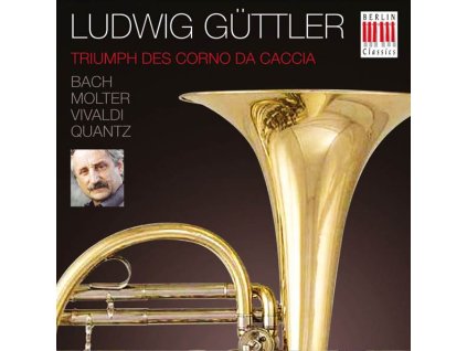 Ludwig Güttler - Triumph des Corno da caccia (CD)