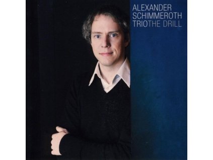Alexander Schimmeroth - The Drill (CD)