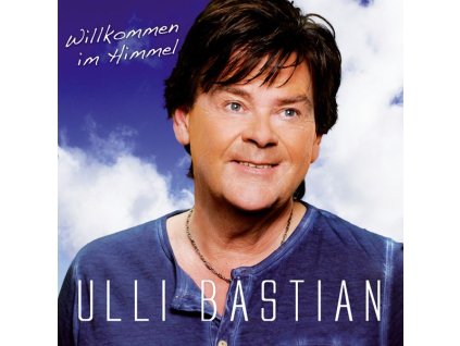 Ulli Bastian - Willkommen im Himmel (CD)