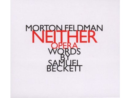 Morton Feldman (1926-1987) - Neither (Oper) (CD)