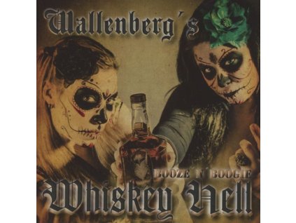 Wallenbergs Whiskey Hell - Booze And Boogie (CD)