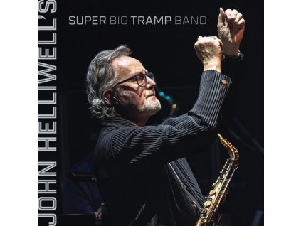 John Helliwell - John Helliwell's Super Big Tramp Band (CD)