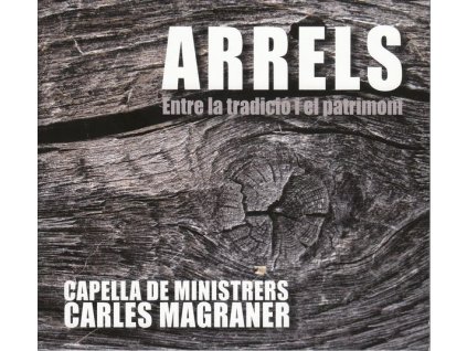 Capella de Ministrers - Arrels (CD)