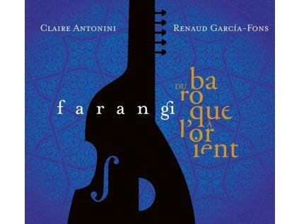 Renaud Garcia-Fons - Farangi-Du Baroque À L'Orient (CD)