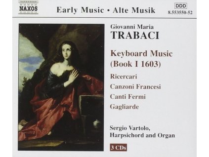 Giovanni Maria Trabaci (1575-1647) - Cembalowerke (CD)