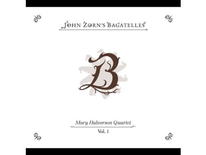 John Zorn - The Bagatelles Vol. 1: Mary Halvorson Quartet (CD)