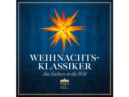 Weihnachts-Klassiker - Aus Sachsen in die Welt (CD)