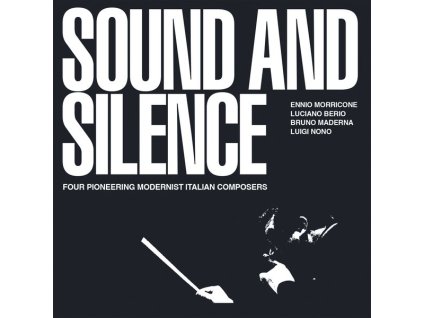 Sound and Silence - Four Pioneering Modernist Italian Composers (CD)