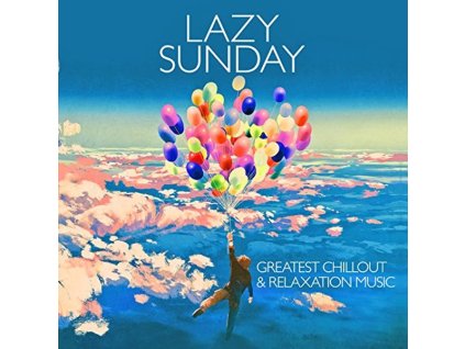 Lazy Sunday: Greatest Chillout & Relaxation Music (CD)