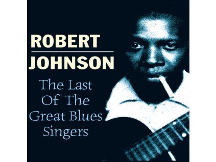 Robert Johnson (1911-1938) - Singers (CD)