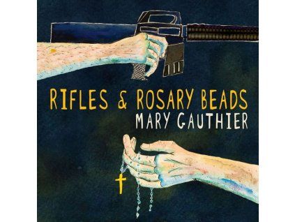 3950250 mary gauthier rifles rosary beads cd