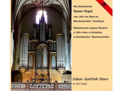 Die historische Sauer-Orgel von 1864 im Dom zu Marienwerder / Kwidzyn (CD)