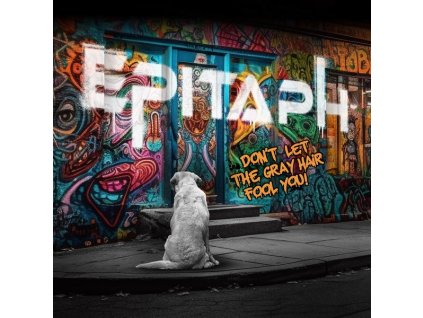 Epitaph (Deutschland) - Don't Let The Gray Hair Fool You (CD)