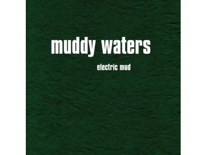 Muddy Waters - Electric Mud (CD)