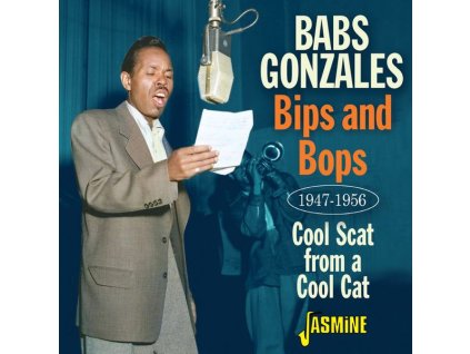 Babs Gonzales (1919-1980) - Bips And Bops: Cool Scat From A Cool Cat 1947 - 1956 (CD)