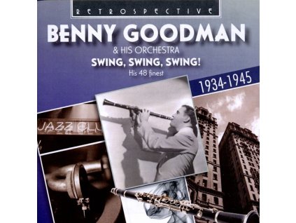 Benny Goodman (1909-1986) - Swing, Swing, Swing ! (CD)