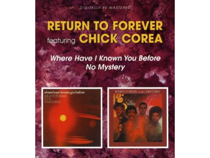 Return To Forever - Where Have I Known You Before / No Mystery (CD)