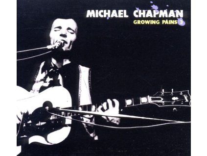 3964356 michael chapman 1941 2021 growing pains 3 cd