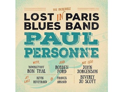 Robben Ford, Paul Personne & Ron Thal - Lost In Paris Blues Band (Deluxe Edition) (CD)